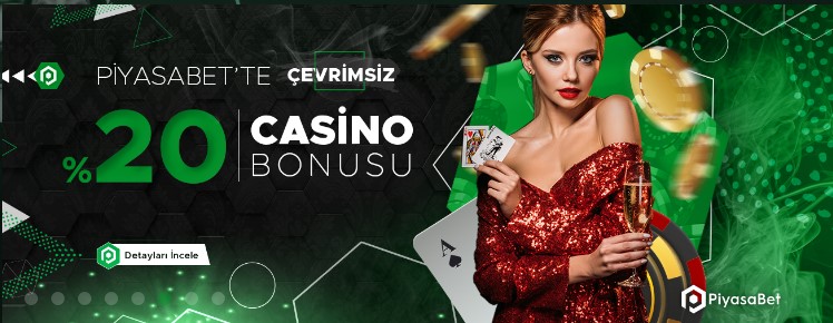 Piyasabet Casino Bonusu